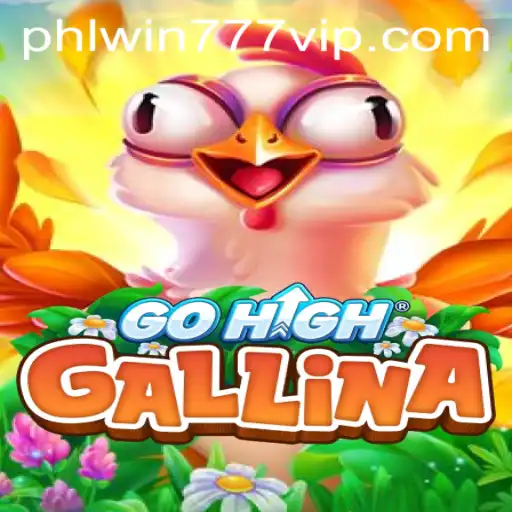 Exploring the Exciting World of GoHighGallina and the Rise of PhlWin777