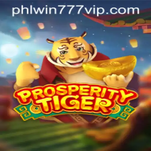 Uncover the Excitement of ProsperityTiger: A Dive into the World of PhlWin777